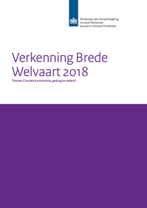 Verkenning Brede Welvaart 2018 - Circulaire economie, gedrag en beleid