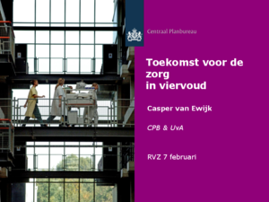 Presentatie 'Toekomst voor de zorg in viervoud'