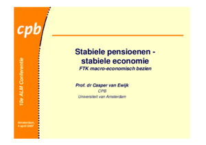 Presentatie 'Stabiele pensioenen - stabiele economie: FTK macro-economisch bezien'